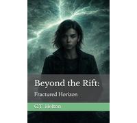 Beyond the Rift:: Fractured Horizon: 2 (G.T. Helton's Beyond the Rift)