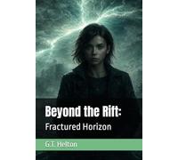 Beyond the Rift:: Fractured Horizon (G.T. Helton's Beyond the Rift)