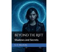 beyond the Rift: Shadows and Secrets: 1 (G.T. Helton's Beyond the Rift)
