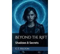 beyond the Rift: Shadows and Secrets (G.T. Helton's Beyond the Rift)