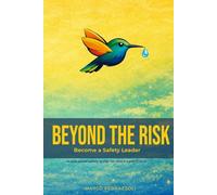 Beyond the Risk: Become a Safety Leader - A real-world safety guide for teens aged 11 to 14