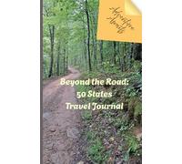 Beyond the Road: 50 States Travel Journal: Fillable memory book with map and a quick checklist page, 110 pages, 5 x 8"