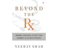 Beyond the RX: Winning Strategies To Keep Your Chamber Filled With Patients