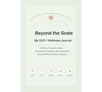 Beyond the Scale - My GLP-1 Wellness Journal