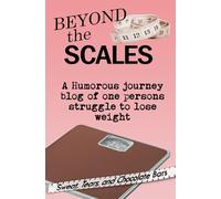 Beyond the Scales: A Humorous journey blog of one persons struggle to lose weight