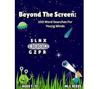 Beyond The Screen : 100 Word Searches For Young Minds
