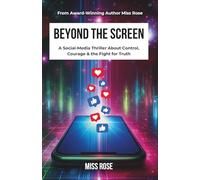 BEYOND THE SCREEN: A Social Media Thriller About Control, Courage & the Fight for Truth