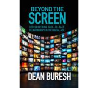 BEYOND THE SCREEN: Rediscovering Face-to-Face Relationships in the Digital Age