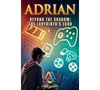 Beyond the Shadow: The Labyrinth’s Echo: 15 (Adrian)
