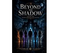 Beyond The Shadow: Volume One - Secrets Beneath The Shadow