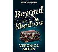 Beyond the Shadows: A Savannah Sleuthing Mystery: 1