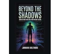 Beyond the Shadows: Demystifying Black Box Penetration Testing