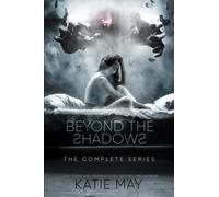 Beyond the Shadows: The Complete Series