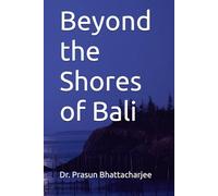 Beyond the Shores of Bali (The Global Wanderer)