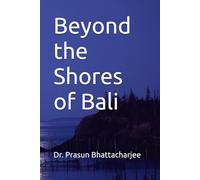 Beyond the Shores of Bali (The Global Wanderer)