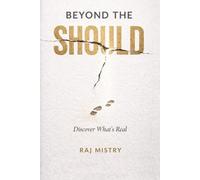Beyond The Should: Discover What's Real