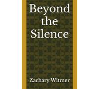 Beyond the Silence