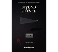 Beyond the Silence: Don’t trust the silence (Porto Lume Chronicles - Aurora Lane)