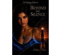 Beyond the Silence (The Children of Memory)