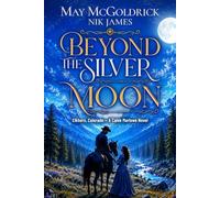 Beyond the Silver Moon (Elkhorn, Colorado - Caleb Marlowe Novels)