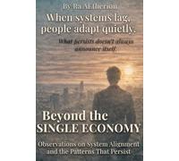 Beyond the Single Economy: Observations on System Alignment and the Patterns That Persist