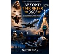BEYOND THE SKIES 360°: The History of Aviation and Space Exploration - From the First Wings to the Final Frontier (ROTAM 360 International Education Series)
