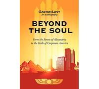Beyond The Soul: From the Streets of Alexandria to the Halls of Corporate America