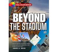 BEYOND THE STADIUM: Discover the Best Attractions, Hidden Gems, and Local Culture in the 2026 World Cup Host Cities