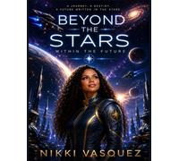 Beyond the Stars: Within the Future