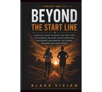 Beyond The Start Line: Build the Habits. Find the Confidence. Embrace the Journey: 1 (Project 245 Beyond Trilogy Learn Series)
