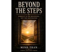 Beyond the Steps: Sobriety Is the Beginning, Not the Destination