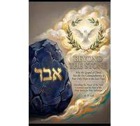 BEYOND THE STONE Why the Gospel of Christ, Not the Ten Commandments, is Your Only Hope in the Last Days: Unveiling the Power of the New Covenant and ... Salvation (Hard Life Problems Worth Solving)