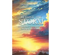 Beyond the Storm: Navigating Suffering with Faith & Perseverance