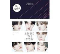 Beyond the Story: Crónica de 10 años de BTS/ Chronicle of 10 years of BTS