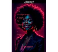 Beyond The Straightener: A Story of Natural Hair & Freedom