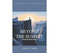 BEYOND THE SUMMIT: The Balin Miller Story