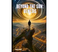 Beyond the Sun: : Genesis