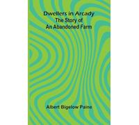 Beyond the sunset (Edition1): The Story of an Abandoned Farm