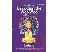 Beyond the Ten, Decoding the Woo Woo: Book Two in the Ten Recs Trilogy
