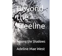 Beyond the Treeline: Among the Shadows