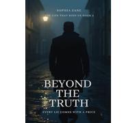 Beyond The Truth (The Lies That Bind Us)