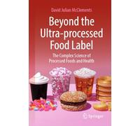 Beyond the Ultra-processed Food Label: The Complex Science of Processed Foods and Health