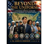 Beyond the Uniform: A Financial Survival Guide for Service Members and Their Families