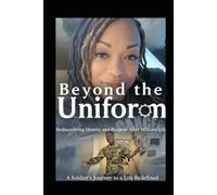 Beyond the Uniform: Rediscovering Identity and Purpose After Military Life