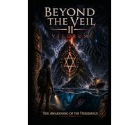 BEYOND THE VEIL II Velorum: The awakening of the threshol