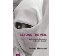 Beyond the Veil: Male-female Dynamics in Muslim Society