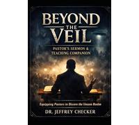 Beyond The Veil Sermon Series: The Biblical Case Against Ghosts and the Demonic Strategy of Deception