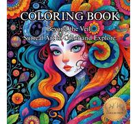 Beyond the Veil: Surreal Art to Color and Explore: Coloring Book for Adults (50 Unique Images Coloring Books with an Artistic Flair)