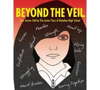 Beyond the Veil:: True Stories Told by the Junior Class of Hoboken High School
