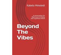 Beyond The Vibes: A conversation On Real Love In A Noisy And Superficial World
